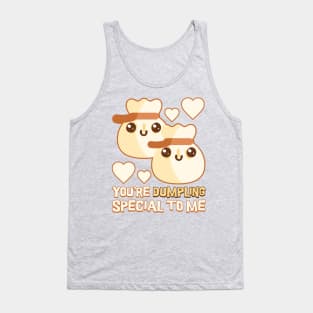 You're Dumpling Special To Me! Cute Dumpling Puns Tank Top